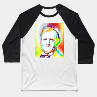 Richard Wagner Colourful Portrait | Richard Wagner Artwork 11 Baseball T-Shirt